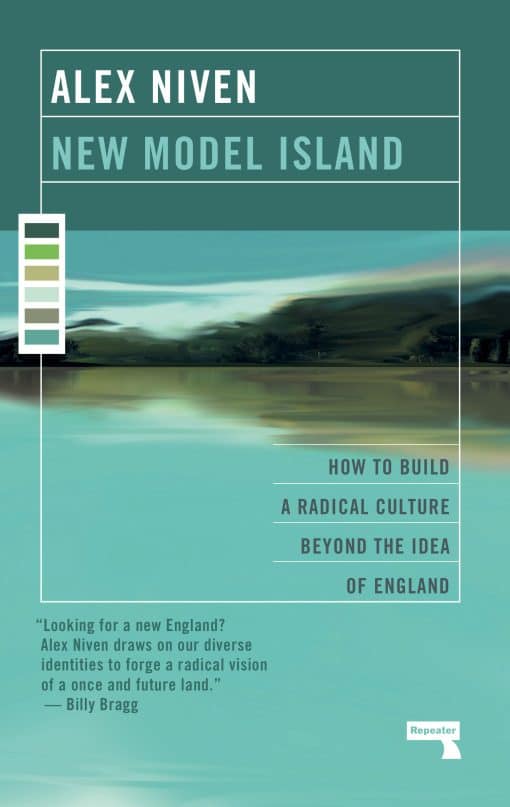 How to Build a Radical Culture Beyond the Idea of England: New Model Island