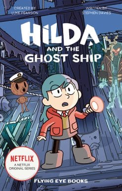 Hilda and the Ghost Ship: Hilda Netflix Tie-In 5