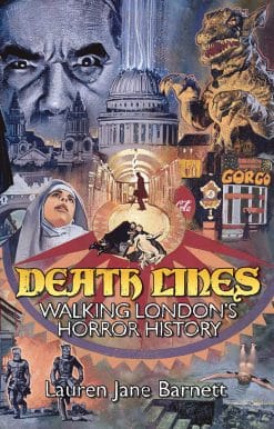 Death Lines: Walking London's Horror History