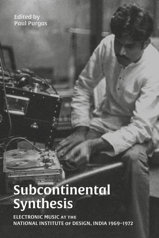 Electronic Music at the National Institute of Design, India 1969–1972: Subcontinental Synthesis