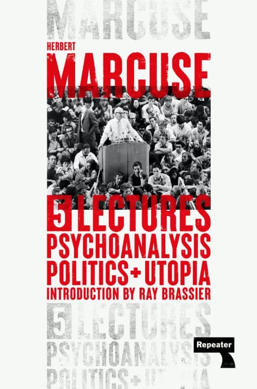 Five Lectures: Psychoanalysis, Politics, and Utopia