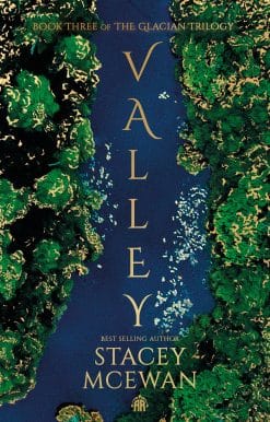 The Glacian Trilogy, Book III: Valley