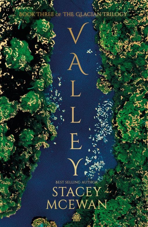 The Glacian Trilogy, Book III: Valley