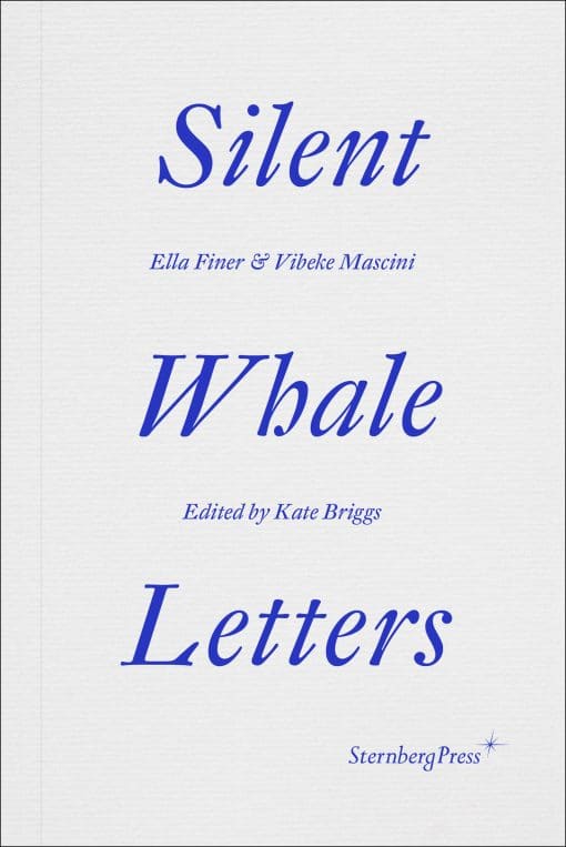 Silent Whale Letters: A Long-Distance Correspondence, on All Frequencies