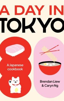 A Day in Tokyo: A Japanese Cookbook