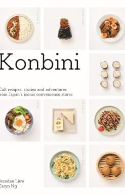 Konbini: Cult recipes, stories and adventures from Japans iconic convenience stores