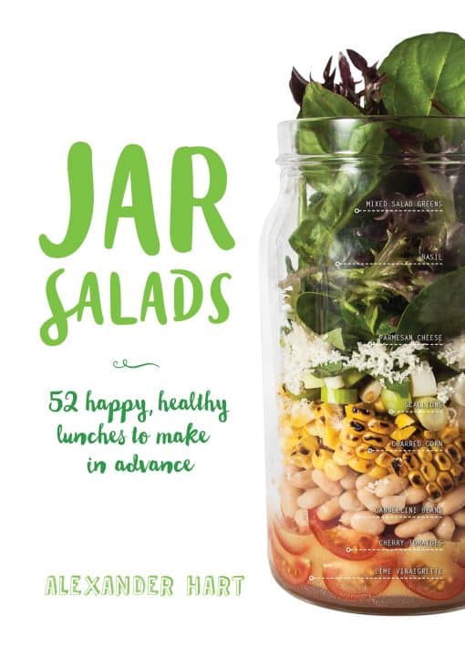 Jar Salads: 52 Happy, Healthy Lunches to Make in Advance