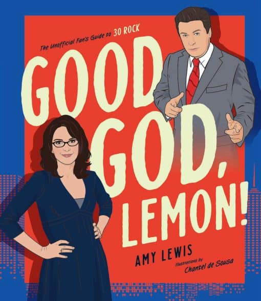 The Unofficial Fan's Guide to 30 Rock: Good God, Lemon!