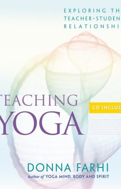 Exploring the Teacher-Student Relationship: Teaching Yoga