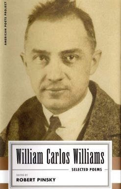 William Carlos Williams: Selected Poems: (American Poets Project #14)