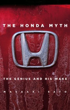 The Honda Myth: The Genius and His Wake