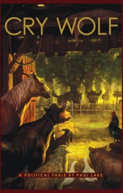 Cry Wolf: A Political Fable