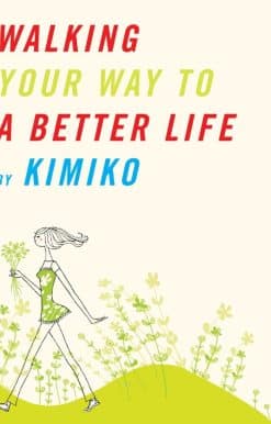 Walking Your Way to a Better Life