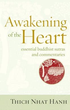 Awakening of the Heart: Essential Buddhist Sutras and Commentaries