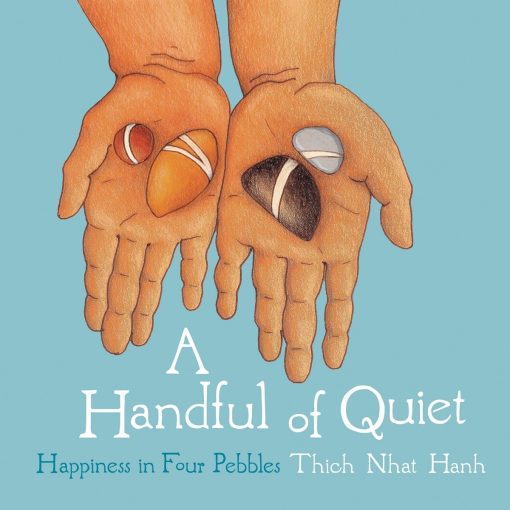 Happiness in Four Pebbles: A Handful of Quiet