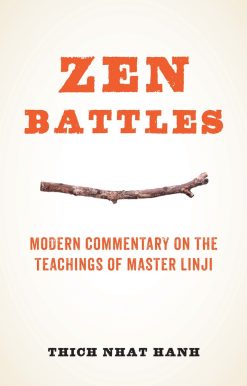 Zen Battles: Modern Commentary on the Teachings of Master Linji