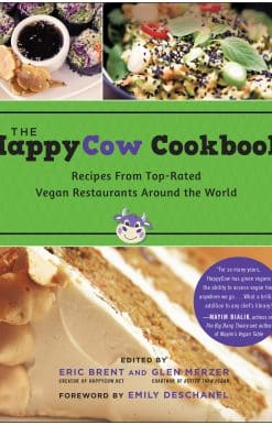 The HappyCow Cookbook: Recipes from Top-Rated Vegan Restaurants around the World