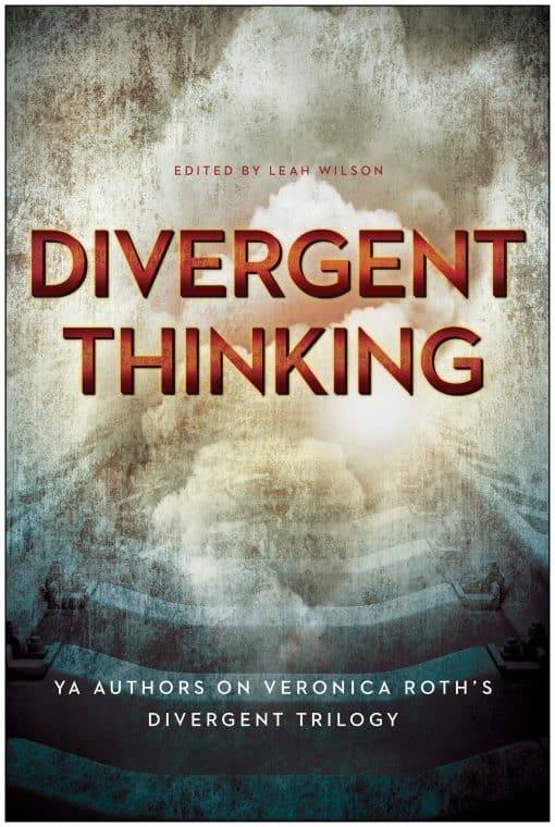 YA Authors on Veronica Roth's Divergent Trilogy: Divergent Thinking