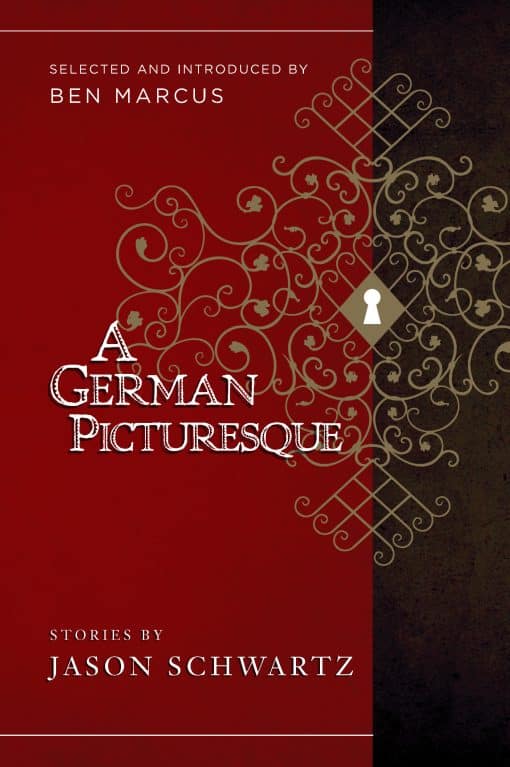 A German Picturesque: Selected and Introduced by Ben Marcus