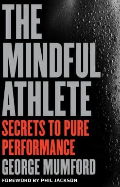 Secrets to Peak Performance: The Mindful Athlete