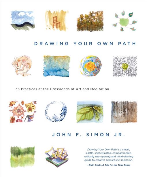 33 Practices at the Crossroads of Art and Meditation: Drawing Your Own Path