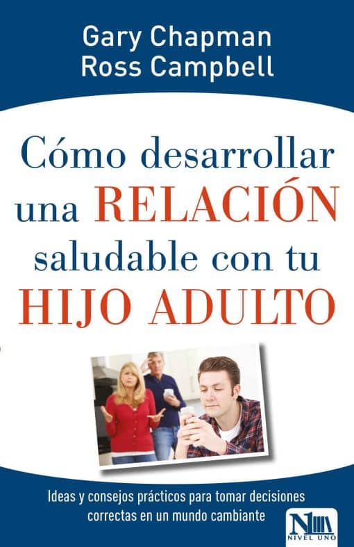 Cómo desarrollar relación saludable con hijo adulto