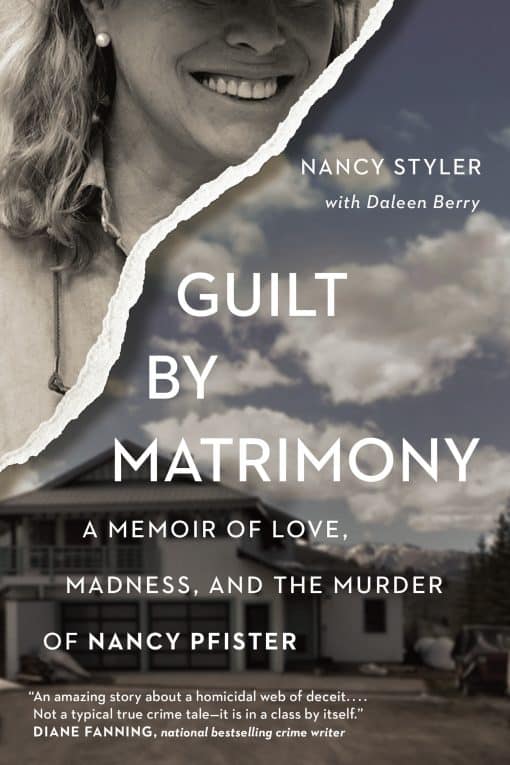 A Memoir of Love, Madness, and the Murder of Nancy Pfister: Guilt by Matrimony