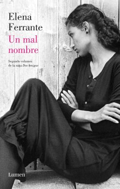 Un mal nombre (Dos amigas #2)  / The Story of a New Name: Neapolitan Novels #2