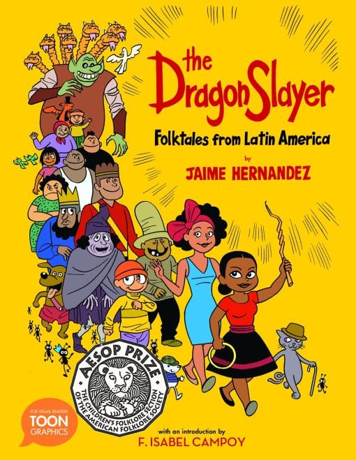 The Dragon Slayer: Folktales from Latin America: A TOON Graphic