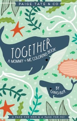 Together: A Mommy + Me Coloring Book