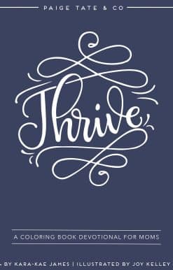Thrive: A Coloring Book Devotional For Moms (Journaling and Creative Worship):