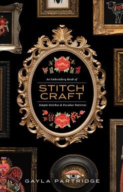 An Embroidery Book of Simple Stitches and Peculiar Patterns: Stitchcraft