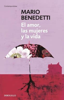 El amor, las mujeres y la vida / Love, Women and Life