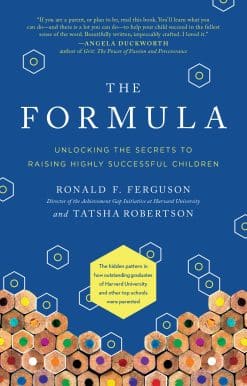 The Formula: Unlocking the Secrets to Raising Highly Successful Children