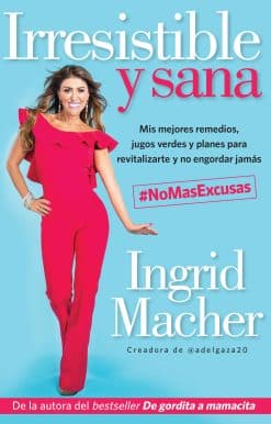 Irresistible y sana / Irresistible and Healthy