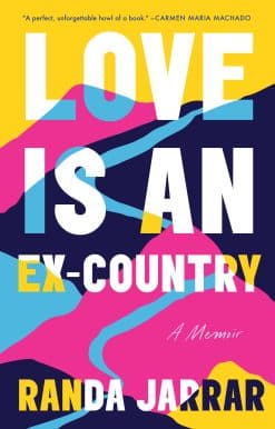 A Memoir: Love Is an Ex-Country