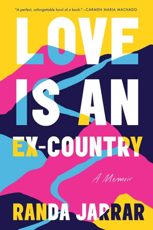 A Memoir: Love Is an Ex-Country