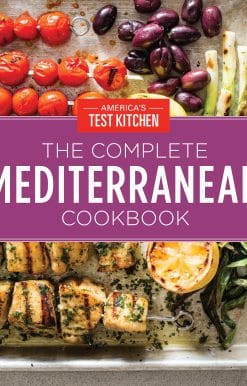 The Complete Mediterranean Cookbook Gift Edition: 500 Vibrant, Kitchen-Tested Recipes for Living and Eating Well Every Day