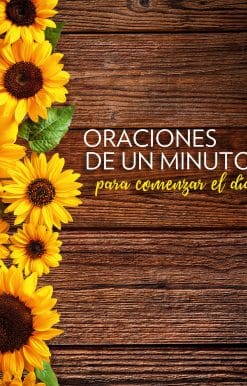 Oraciones de un minuto para comenzar el día / One Minute Prayers to Start Your Day