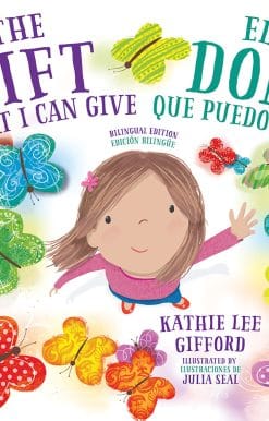 The Gift That I Can Give - El Don que puedo dar. A Bilingual Book