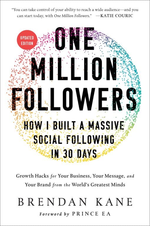 How I Built a Massive Social Following in 30 Days: One Million Followers, Updated Edition
