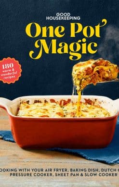 Good Housekeeping One-Pot Magic: 180 Warm & Wonderful Recipes
