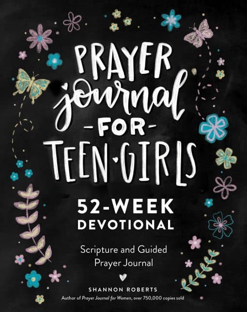 52-Week Scripture, Devotional, & Guided Prayer Journal: Prayer Journal for Teen Girls