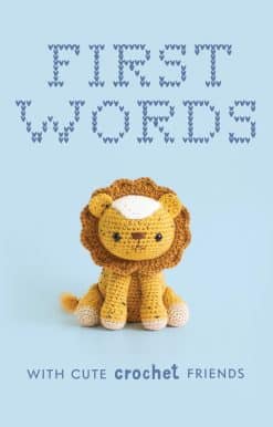 A Padded Board Book for Infants and Toddlers Featuring First Words and Adorable Amigurumi Crochet Pictures: First Words With Cute Crochet Friends