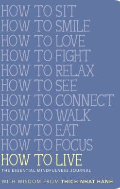 How to Live: The Essential Mindfulness Journal