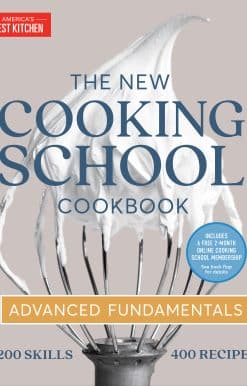 The New Cooking School Cookbook: Advanced Fundamentals