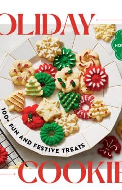 Good Housekeeping Holiday Cookies: 100 Fun and Festive Treats to Enjoy Throughout the Season