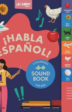A Bilingual 20-Button Sound Book for Kids 2-5: Sí Sabo Kids: ¡Habla Español!