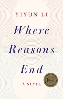 A Novel: Where Reasons End