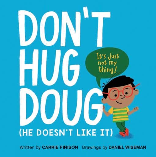 (He Doesn't Like It): Don't Hug Doug